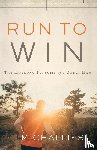 Challies, Tim - Run to Win