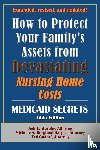 Murphy, Jodi E., Berglund-Harper, Michelle A., Gudorf, Ted - How To Protect Your Family's Assets From Devastating Nursing Home Costs