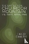 Childs, Fred - The Battle for Chu Moor Mountain