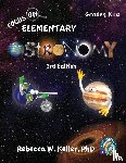 Keller, Rebecca W - Focus On Elementary Astronomy Student Textbook 3rd Edition (softcover)