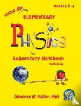 Keller, Rebecca W - Focus On Elementary Physics Laboratory Notebook 3rd Edition