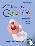 Keller, Rebecca W - Focus On Middle School Chemistry Teacher's Manual 3rd Edition