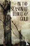 Brown, Taylor - In the Season of Blood and Gold