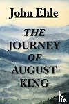 Ehle, John - The Journey of August King