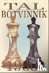 Tal, Mikhail, Müller, Karsten - TAL-BOTVINNIK 1960 REV/E 7/E