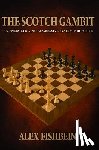 Fishbein, Alex - The Scotch Gambit: An Energetic and Aggressive System for White