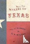 Barker, Eugene C. - With the Makers of Texas