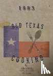Haas, Michelle M. - Old Texas Cooking