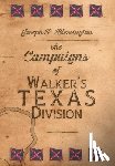 Blessington, Joseph P. - The Campaigns of Walker's Texas Division