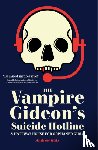 Katz, Andrew - The Vampire Gideon's Suicide Hotline and Halfway House for Orphaned Girls