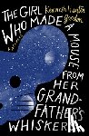 Gordon, Kenneth Hunter - The Girl Who Made a Mouse From Her Grandfather's Whiskers