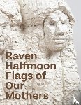 Halfmoon, Raven - Raven Halfmoon: Flags of Our Mothers
