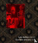 Harris, Lyle Ashton - Lyle Ashton Harris: Our first and last love