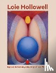 Hollowell, Loie - Loie Hollowell: Space Between