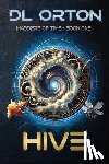 Orton, D. L. - Hive: Madders of Time Book One