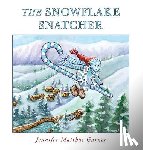 Garner, Jennifer - The Snowflake Snatcher