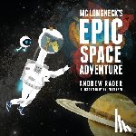 Rader, Andrew - MC Longneck's Epic Space Adventure