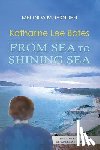 Ponder, Melinda M. - Katharine Lee Bates: From Sea to Shining Sea
