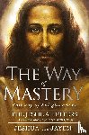 Ben Joseph, Jeshua, Hammer, Jayem - The Way of Mastery, Pathway of Enlightenment