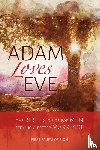 Lancaster, D. Thomas, Of Zion, First Fruits - Adam Loves Eve