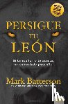 Batterson, Mark - Persigue a Tu León: Si Tu Sueño No Te Asusta, Es Demasiado Pequeño