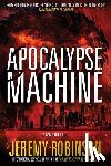 Robinson, Jeremy - Apocalypse Machine