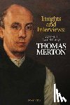 Merton, Thomas - Thomas Merton: Insights and Interviews - An Anthology Drawn from 35 Years of the Merton Annual (1988-2022): Interviews: A Thomas Merton Oral History V
