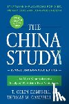 Campbell, T. Colin, Ph.D., Campbell, Thomas M., M.D., II - The China Study: Revised and Expanded Edition - The Most Comprehensive Study of Nutrition Ever Conducted and the Startling Implications for Diet, Weight Loss, and Long-Term Health