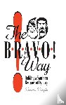 Dugle, Dawn - The Bravo! Way