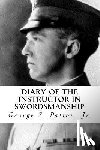 Patton, George S. - Diary of the Instructor in Swordsmanship