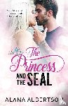 Albertson, Alana - The Princess and The SEAL