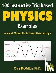 McMullen, Chris - 100 Instructive Trig-based Physics Examples