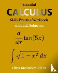 McMullen, Chris - Essential Calculus Skills Practice Workbook with Full Solutions