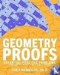 McMullen, Chris - Geometry Proofs Essential Practice Problems Workbook with Full Solutions
