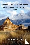 Moulton, Candy Vyvey - Legacy of the Tetons