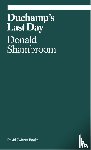 Shambroom, Donald - Duchamp's Last Day