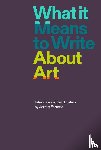  - What it Means to Write About Art