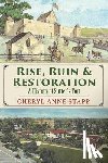 Stapp, Cheryl Anne - Rise, Ruin & Restoration: A History of Sutter's Fort