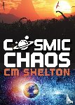 Shelton, C M - Cosmic Chaos