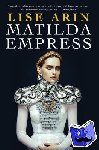Arin, Lise - Matilda Empress