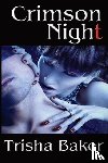 Baker, Trisha - Crimson Night