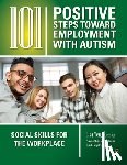 Tew, Lisa - 101 Positive Steps Toward Employment with Autism