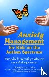 Lynch, Christopher - Anxiety Management for Kids on the Autism Spectrum