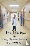 Conroy, Sean - Through the Eyes of a Young Physician Assistant