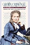 Carpenter, Angelica Shirley - Born Criminal