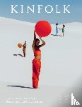 Kinfolk - Kinfolk Volume 47