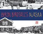  - Byron Birdsall's Alaska