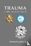 Jaikaran, Elizabeth - Trauma