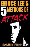 Franco, Sammy - Bruce Lee's 5 Methods of Attack