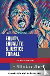 Miller, Mha William Jahmal - Equity, Equality & Justice for All